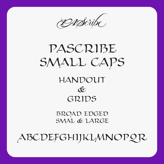 PAScribe - Small Caps - Handouts & Grids - Broad Edged Small & Large