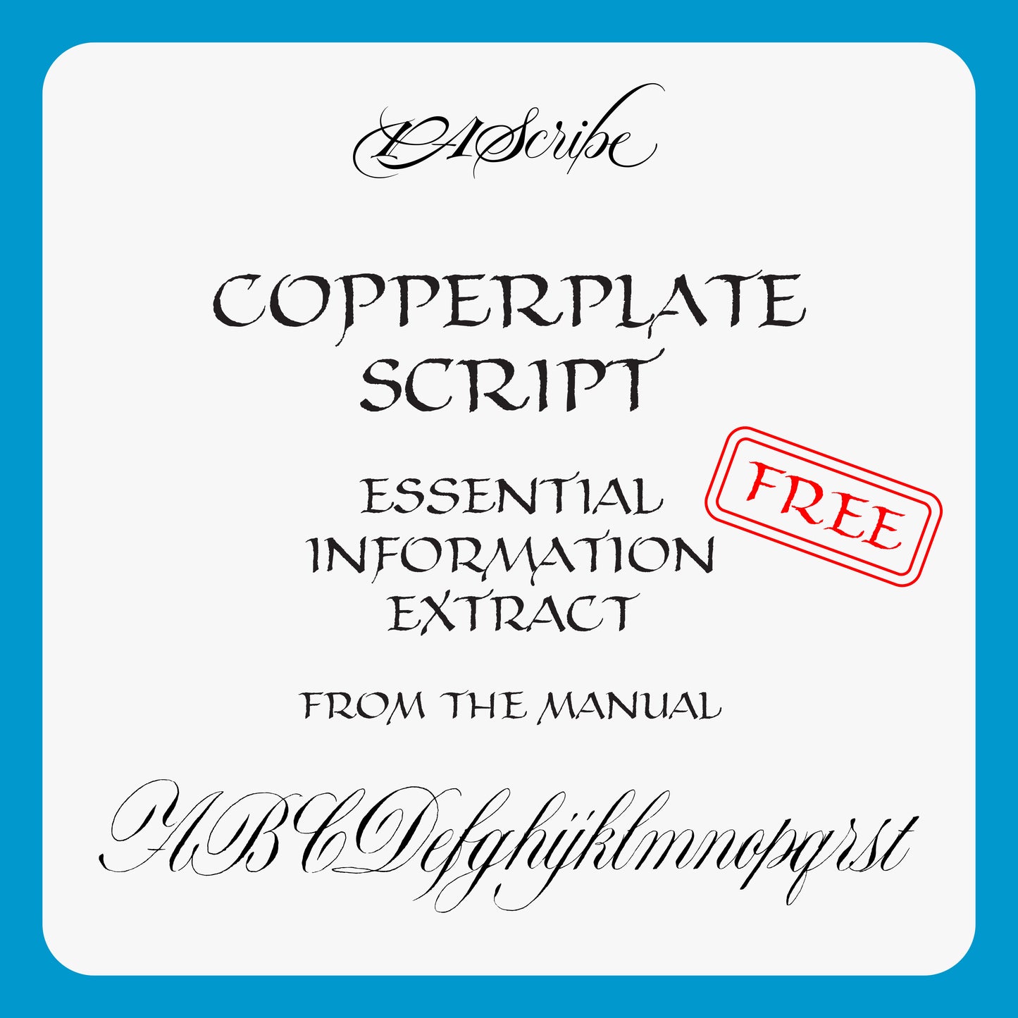 PAScribe - Copperplate Script - Manual - Essential Information Extracts - FREE