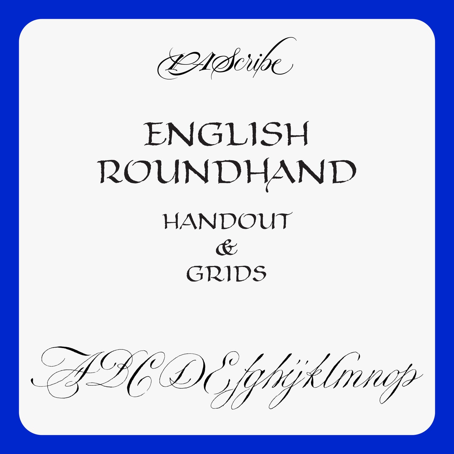 PAScribe English Roundhand - Handout & Grids